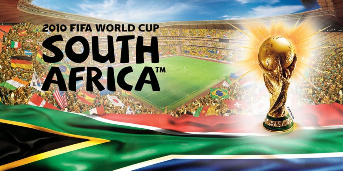5 Reasons Why the 2010 FIFA World Cup in South Africa Remains the Best